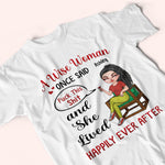 Woman Custom Shirt A Wise Woman Once Said Fuck This Shit And She Lived Happily Ever After Personalized Gift