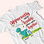 Grandma And Grandkids Custom Shirt Apparently We're Trouble When We're Together Dinosaur Personalized Gift
