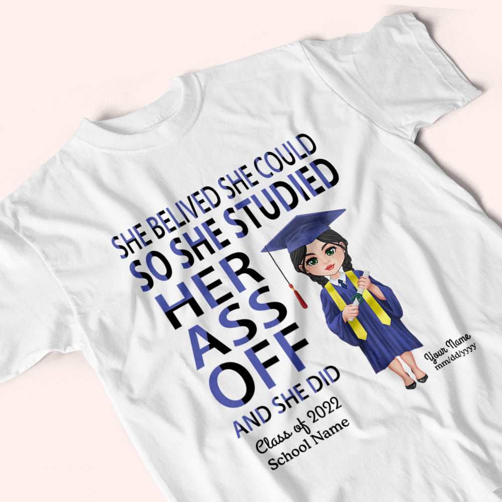 Graduation Custom Shirt She Believed She Could So She Studied Her Ass Off Personalized Gift Class of 2022