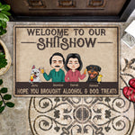 Dog Family Custom Doormat Welcome To Our Shitshow Hope You Brought Alcohol & Dog Treats Personalized Gift