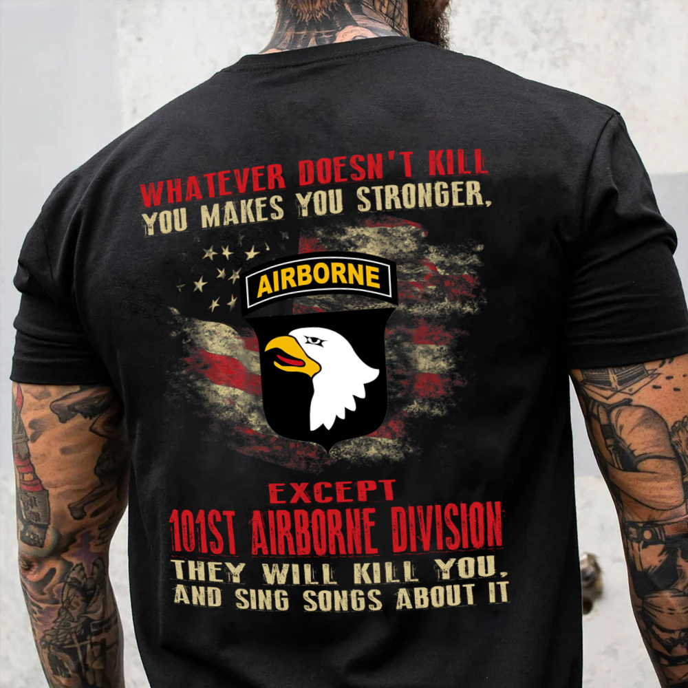 Veteran Custom Shirt What Doesn't Kill You Makes You Stronger Personalized Gift