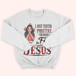 Christian Custom Shirt Tested Positive For Faith In Jesus Personalized Gift
