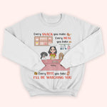 Dog Custom Shirt Every Snack You'll Make Every Meal You Bake Personalized Gift