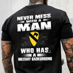 Veteran Custom Shirt Never Mess With A Man Who Has A Military Background Personalized Gift