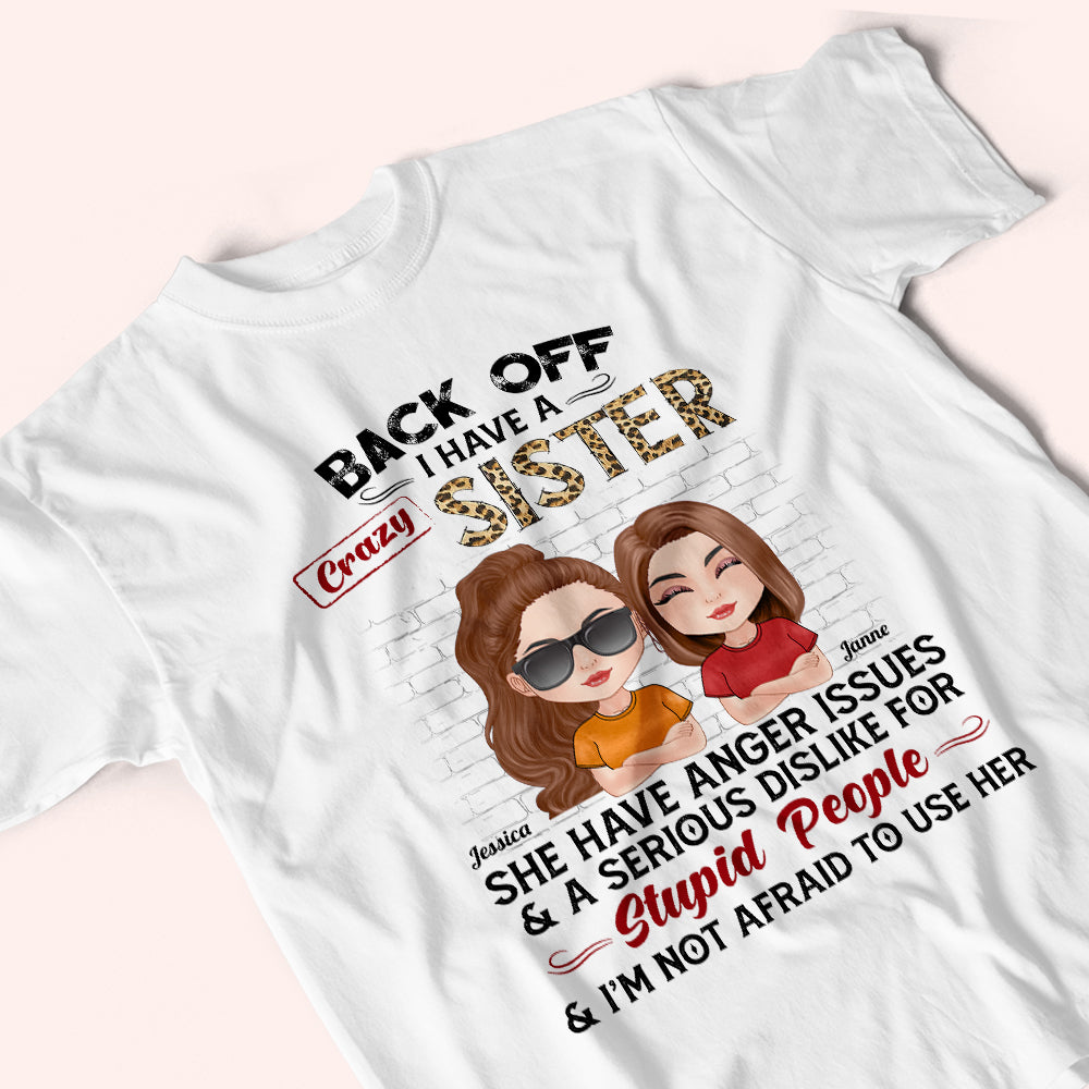 Sister Custom Shirt Back Off I Have A Crazy Sister Personalized Gift