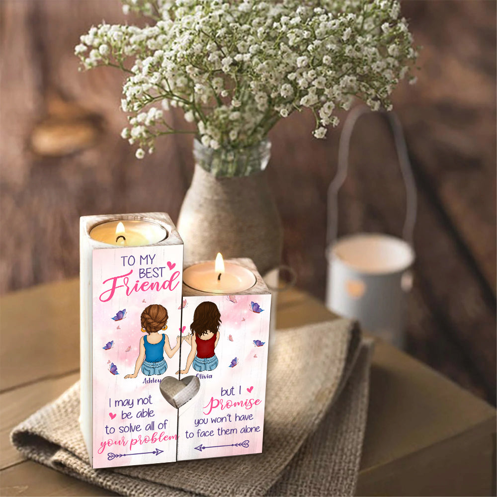 Bestie Custom Candlestick May Not Be Able To Solve Your Problems But You Won't Have To Face Them Alone Personaized Best Friend Gift