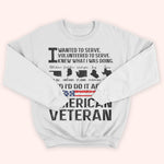 Veteran Custom Shirt I Wanted To Served Personalized Gift