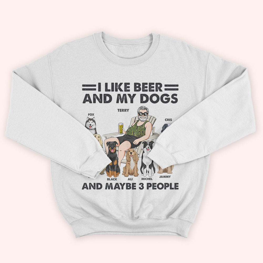 Veteran Custom Shirt I Like Beer And My Dogs And Maybe 3 People Personalized Gift