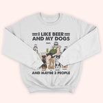 Veteran Custom Shirt I Like Beer And My Dogs And Maybe 3 People Personalized Gift