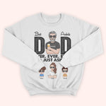Dad Custom Shirt Best Asshole Dad Ever Ever Just Ask Personalized Gift