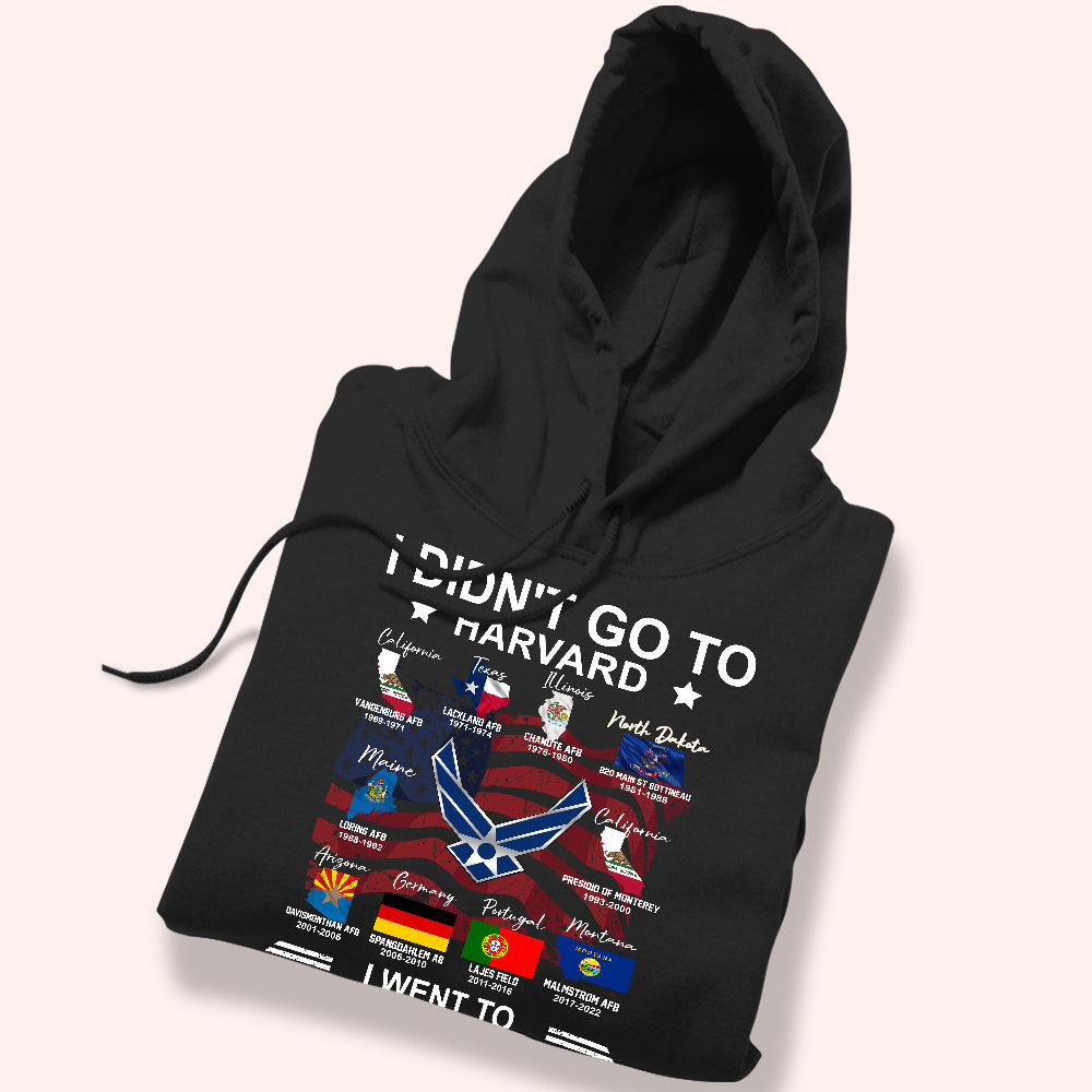 Veteran Custom Shirt I Didn't Go to Harvard I Went To Military Bases Personalized Gift