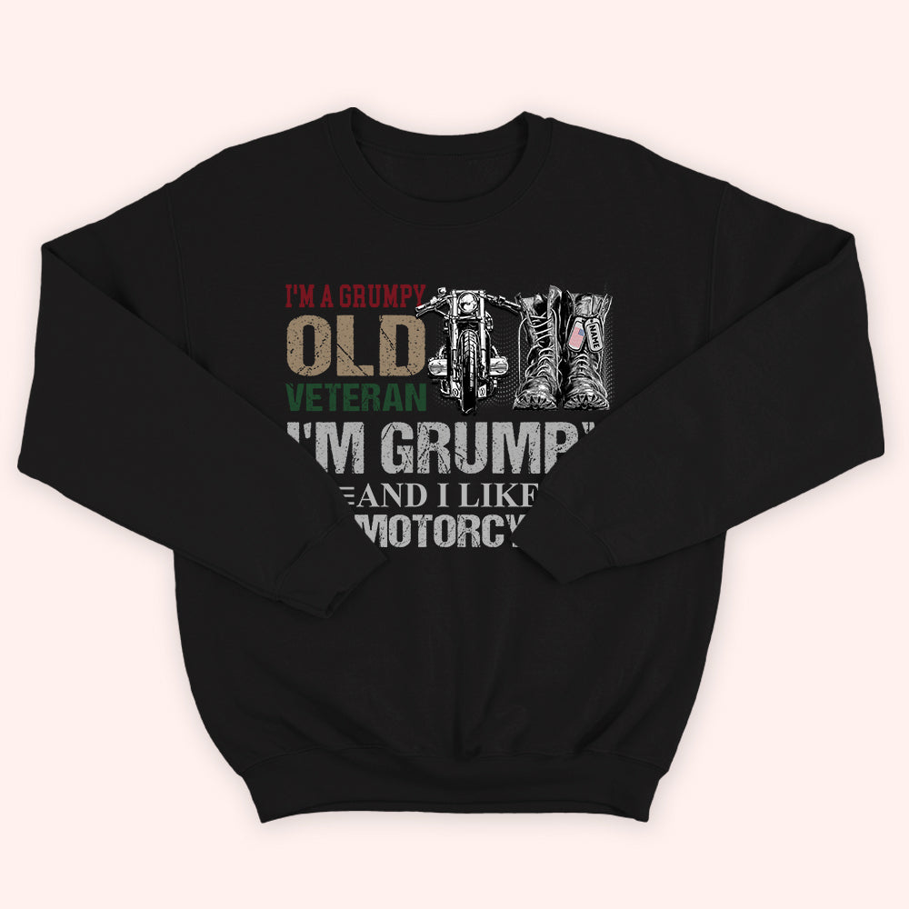 Veteran Biker Custom Shirt I'm Grumpy And I Like My Motorcycles Personalized Gift