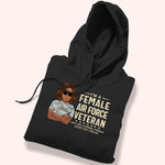 Female Veteran Custom Shirt Just Like A Normal Female Except But Cooler Personalized Gift