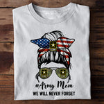 Army Mom Custom Shirt We Will Never Forget Personalized Gift for Memorial Day
