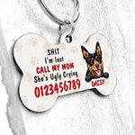 Dog Bone Pet Tag Personalized Name And Breed Call My Mom She's Ugly Crying - PERSONAL84