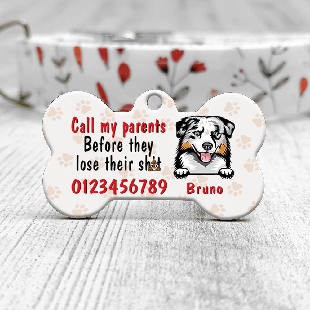 Dog Bone Pet Tag Personalized Name And Breed Call My Parents Before They Lose Their Shit - PERSONAL84
