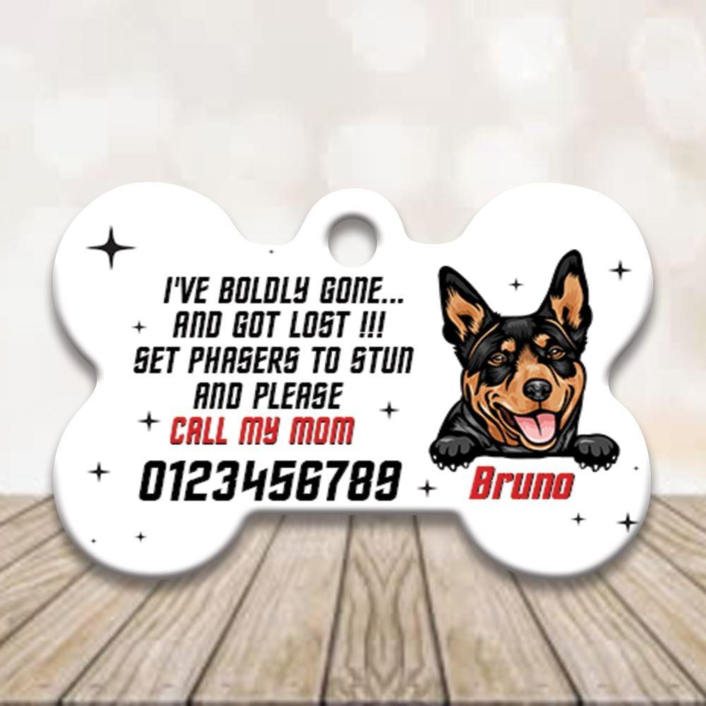 Dog Bone Pet Tag Personalized Name And Breed I've Boldly Gone And Got Lost - PERSONAL84