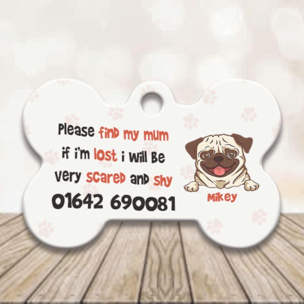 Dog Bone Pet Tag Personalized Please Find My Mum - PERSONAL84