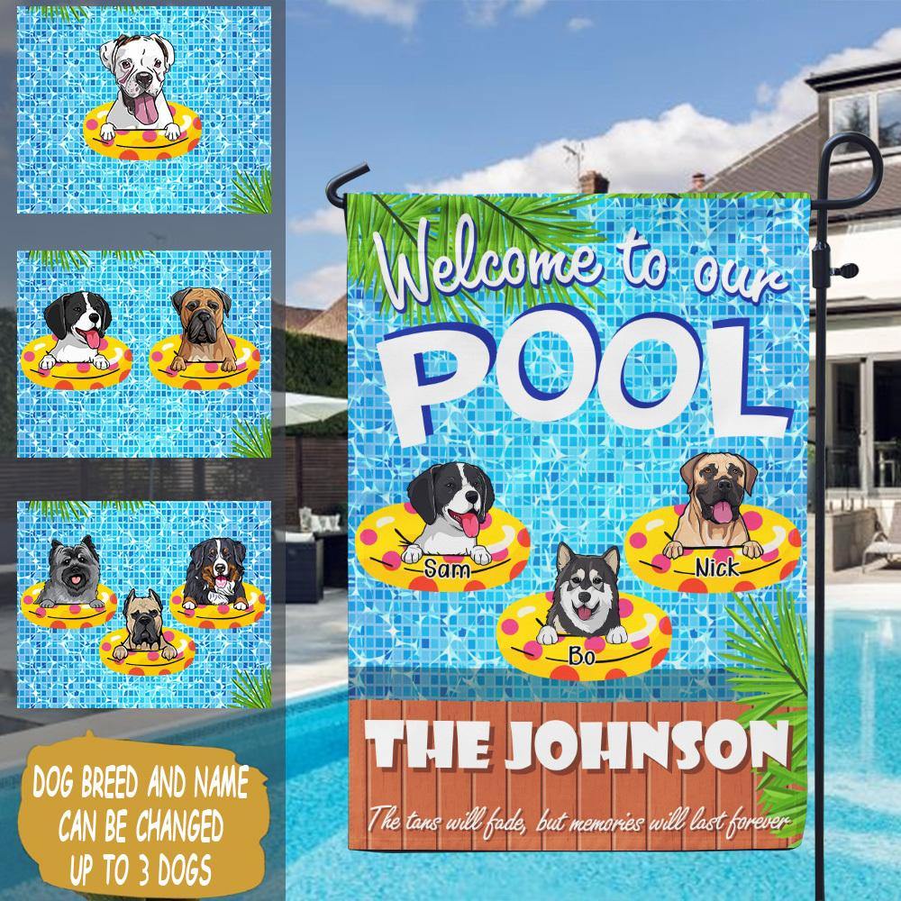 Dog Custom Garden Flag Welcome To Our Pool Memories Will Last Forever Personalized Gift - PERSONAL84