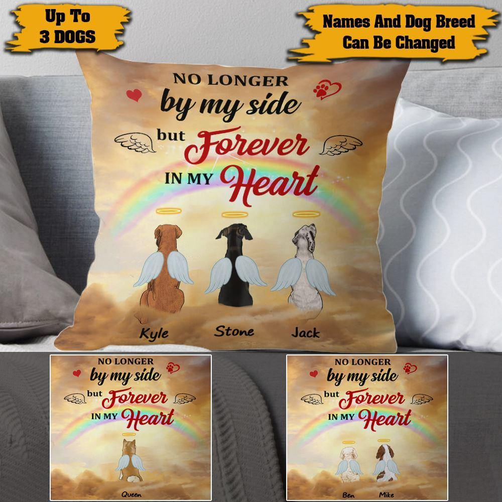 Dog Custom Pillow No Longer By My Side But Forever In My Heart Personalized Gift - PERSONAL84