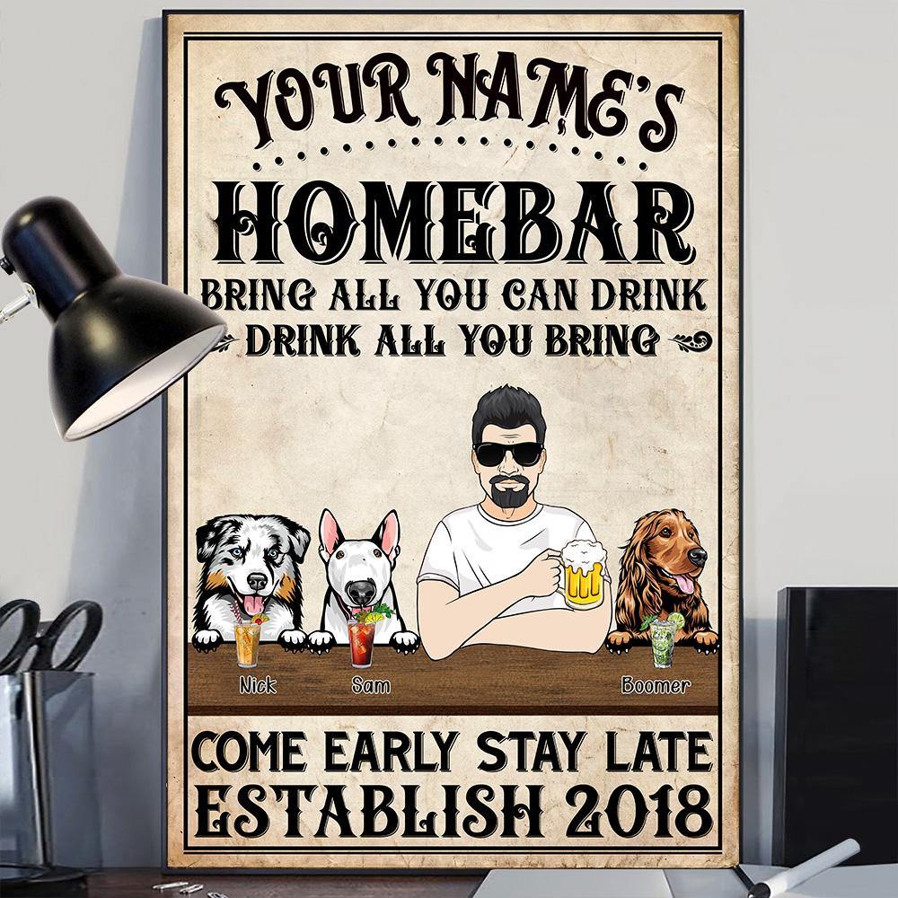Dog Custom Poster Home Bar Come Early Stay Late Personalized Gift - PERSONAL84