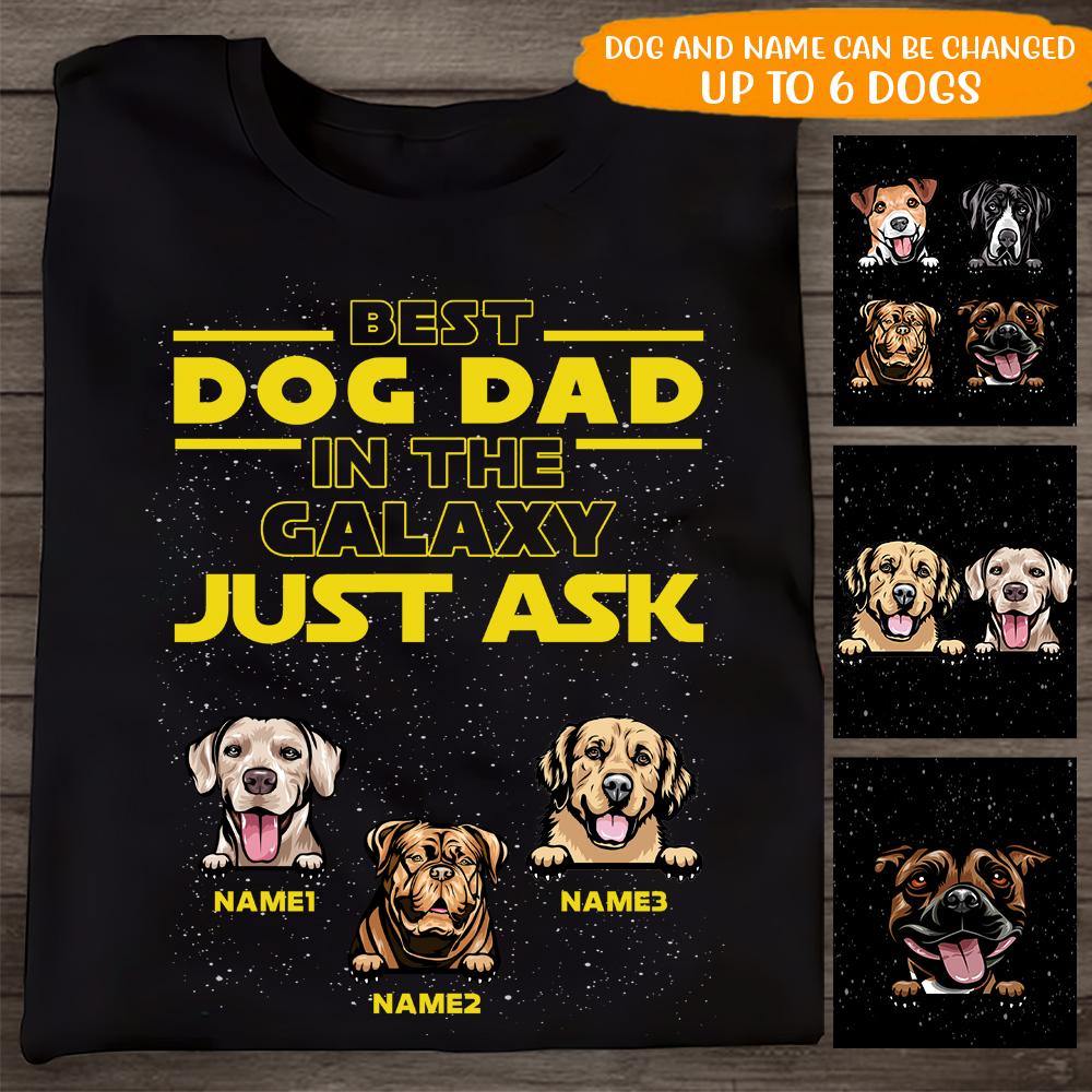 Dog Custom T Shirt Best Dog Dad In The Galaxy Father's Day Personalized Gift - PERSONAL84