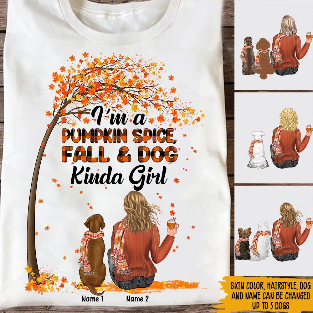 Dog Custom T Shirt I'm A Pumpkin Spice Fall And Dog Kinda Girl Personalized Gift - PERSONAL84