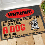 Dog Gun Custom Doormat This Property Is Protected By The Good Lord, Dogs And A Gun Personalized Gift - PERSONAL84