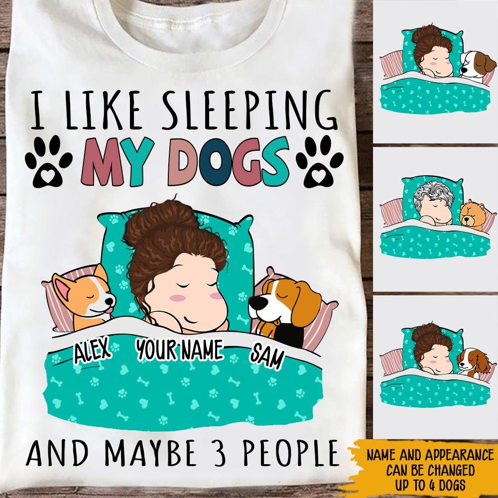 Dog Lover Custom Shirt I Like Sleeping My Dogs And Maybe 3 People Personalized Gift - PERSONAL84