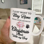 Dog Mug Personalized Name And Breed I Just Want To Stay Home - PERSONAL84