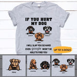 Dog Shirt Personalized Name And Breed If You Hurt My Dog - PERSONAL84