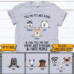Dog Shirt Personalized Name And Breed Tell Me It's Just A Dog - PERSONAL84