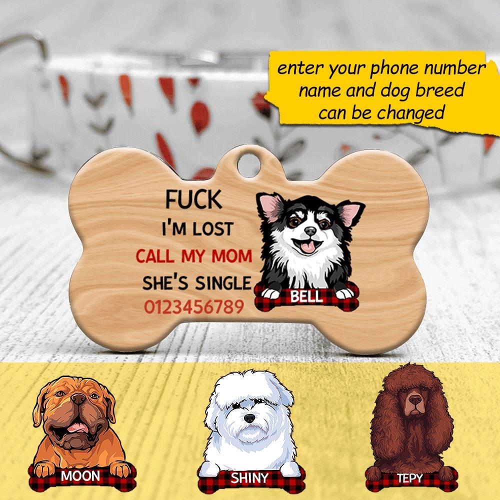 Dogs Bone Pet Tag Personalized Funny Dog Tag I'm Lost Call My Mom - PERSONAL84