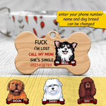 Dogs Bone Pet Tag Personalized Funny Dog Tag I'm Lost Call My Mom - PERSONAL84