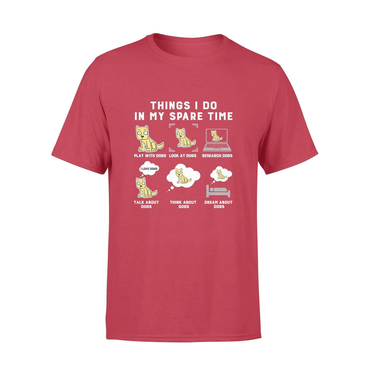Dogs Dog Lovers In Spare Time - Standard T-shirt - PERSONAL84