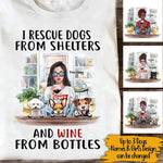 Dogs Wine Custom T Shirt I Rescue Dogs From Shelters And Wine From Bottles Personalized Gift - PERSONAL84