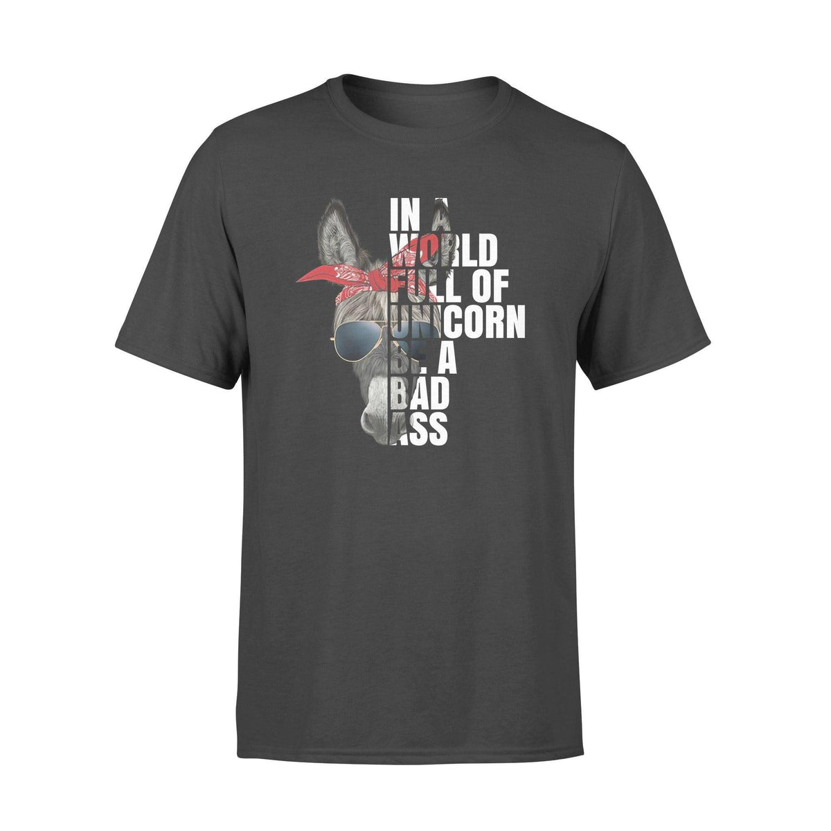 Donkey In A World Full Of Unicorn Funny - Standard T-shirt - PERSONAL84