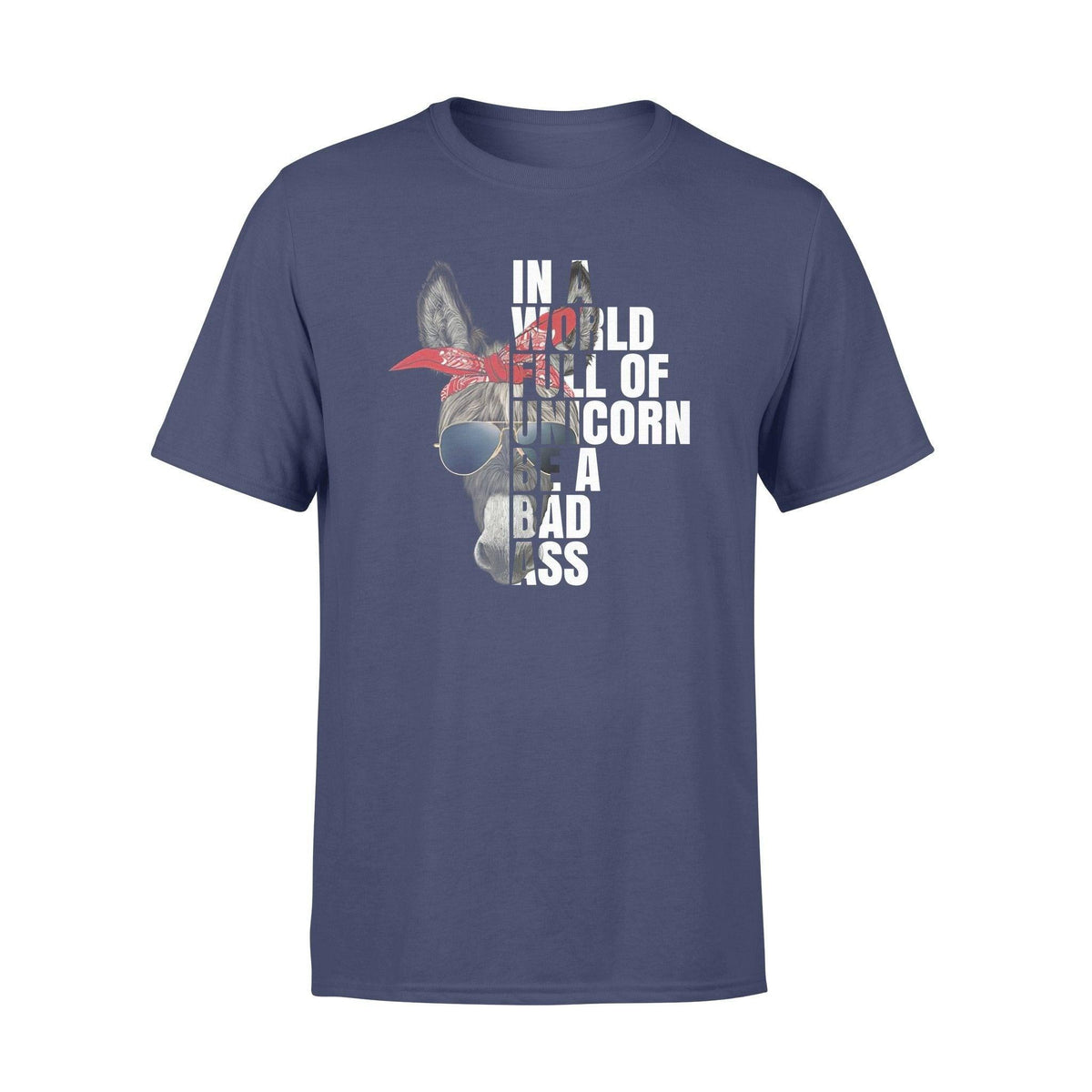 Donkey In A World Full Of Unicorn Funny - Standard T-shirt - PERSONAL84