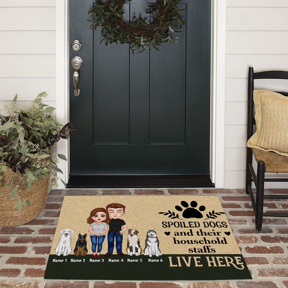 Dog Custom Doormat Spoiled Dogs And Their Household Staffs Live Here Personalized Gift For Dog Lover
