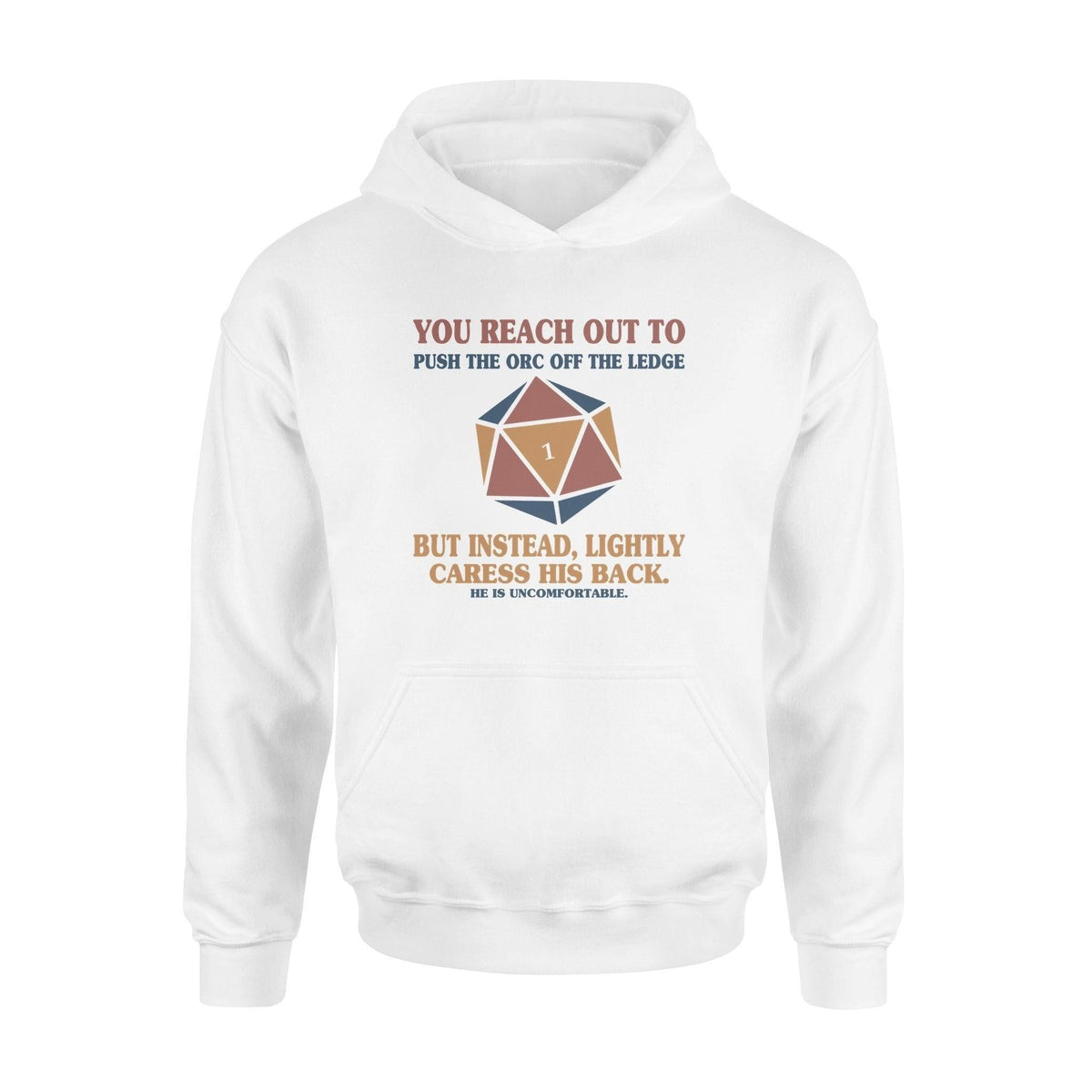 Dungeons & Dragons You Reach Out To Push The ORC - Standard Hoodie - PERSONAL84