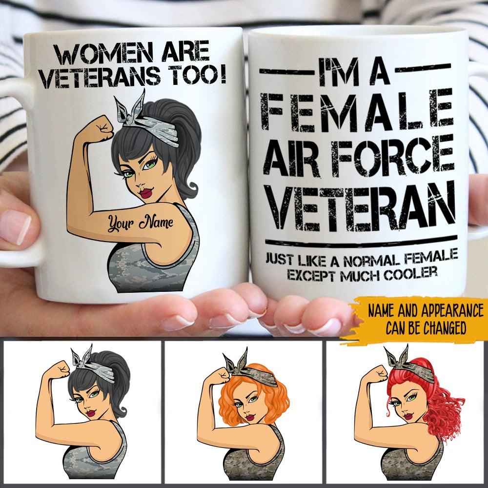 Female Veteran Custom Mug Women Are Veterans Too Personalized Gift - PERSONAL84