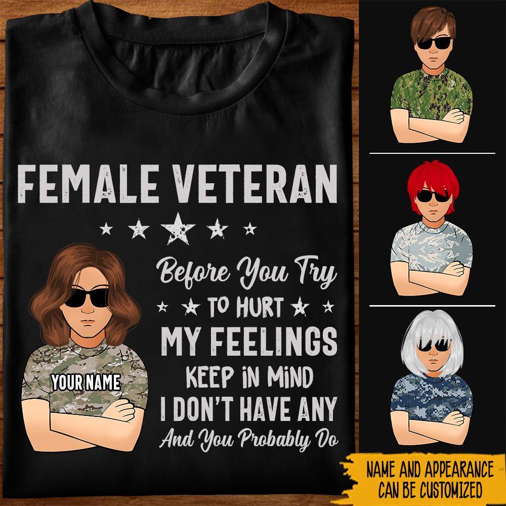Female Veteran Custom Shirt I Don't Have Any Personalized Gift - PERSONAL84