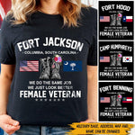 Female Veteran Custom Shirt We Do The Same Job We Just Look Better Personalized Gift - PERSONAL84