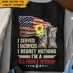 Female Veteran Custom Tshirt I Served I Sacrificed I Regret Nothing Personalized Gift - PERSONAL84