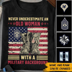 Female Veteran Custom Tshirt Never Underestimate An Old Woman With A Militray BackGround Personalized Gift - PERSONAL84