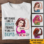 Feminism Custom Shirt Fragile Like A Bomb Personalized Gift - PERSONAL84