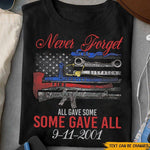FireFighter Custom Shirt Never Forget 9-11 All Gave Some Some Gave All Personalized Gift - PERSONAL84