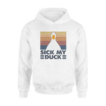 Funny Sick My Duck - Standard Hoodie - PERSONAL84