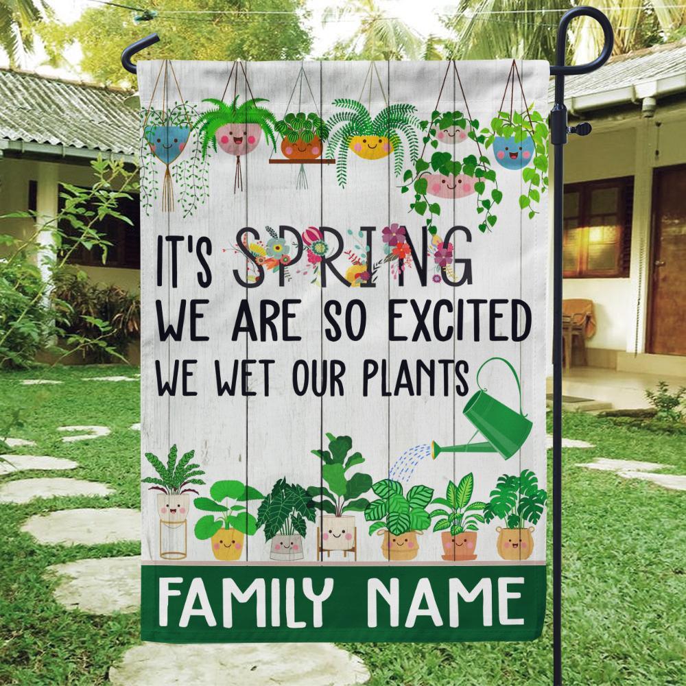 Gardening Garden Flag Customized It's Spring We Are Excited Personalized gifts - PERSONAL84