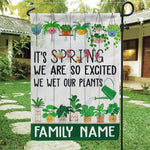 Gardening Garden Flag Customized It's Spring We Are Excited Personalized gifts - PERSONAL84